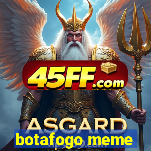 botafogo meme